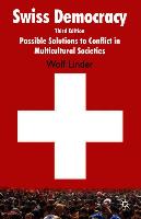 Swiss Democracy: Possible Solutions to Conflict in Multicultural Societies