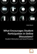 What Encourages Student Participation in Online Discussions?