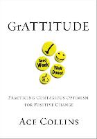 Grattitude: Practicing Contagious Optimism for Positive Change