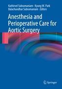 Anesthesia and Perioperative Care for Aortic Surgery