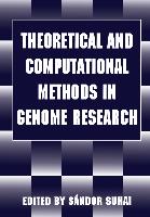 Theoretical and Computational Methods in Genome Research