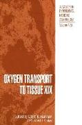 Oxygen Transport to Tissue XIX