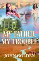 My Father, My Trouble