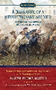 A Narrative of a Revolutionary Soldier: Some Adventures, Dangers, and Sufferings of Joseph Plumb Martin