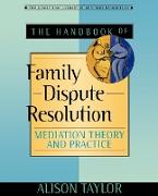 The Handbook of Family Dispute Resolution