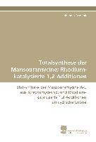 Totalsynthese der Mansouramycine, Rhodium-katalysierte 1,2-Additionen