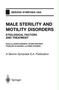 Male Sterility and Motility Disorders: Etiological Factors and Treatment