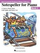 Notespeller for Piano, Book 2: A Visit to Piano Park with Spike and Party Cat
