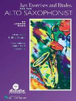 Jazz Exercises and Etudes for the Alto Saxophonist