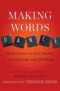 Making Words Dance: Reflections on Red Smith, Journalism, and Writing