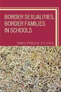 Border Sexualities, Border Families in Schools