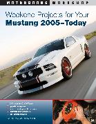 Weekend Projects for Your Mustang 2005-today