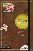 Smart Stuff: Exploring Proverbs 10 Minutes at a Time