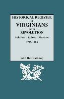Historical Register of Virginians in the Revolution
