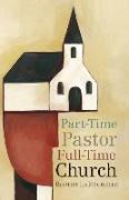 Part-Time Pastor, Full-Time Church