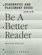 Be a Better Reader, Levels A-G: Diagnostic and Placement Guide