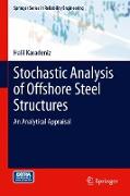 Stochastic Analysis of Offshore Steel Structures