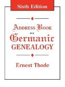 Address Book for Germanic Genealogy. Sixth Edition
