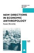 New Directions in Economic Anthropology