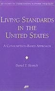 Living Standards in the United States: A Consumption-Based Approach