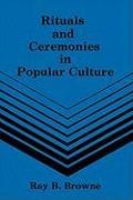 Rituals and Ceremonies in Popular Culture