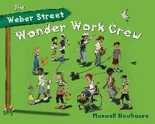 The Weber Street Wonder Work Crew