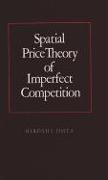 Spatial Price Theory of Imperfect Competition