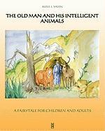 The Old Man and His Intelligent Animals