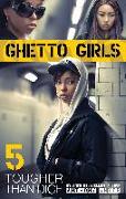 Ghetto Girls 5: Tougher Than Dice