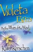 Violeta Parra by the Whim of the Wind