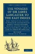 The Voyages of Sir James Lancaster, Kt., to the East Indies