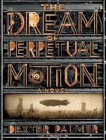 The Dream of Perpetual Motion