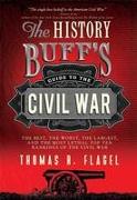 The History Buff's Guide to the Civil War