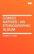 Congo Natives: An Ethnographic Album