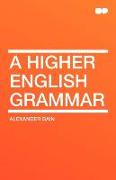 A Higher English Grammar