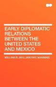 Early Diplomatic Relations Between the United States and Mexico