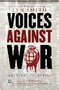 Voices Against War: A Century of Protest