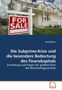 Die Subprime-Krise und die besondere Bedeutung des Finanzkapitals