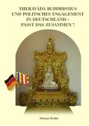 Theravada Buddhismus und politisches Engagement in Deutschland ¿ passt das zusammen?