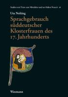 Sprachgebrauch süddeutscher Klosterfrauen des 17. Jahrhunderts