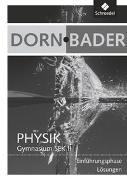 Dorn / Bader Physik SII. Lösungen. Einführungsphase für Hessen und Nordrhein-Westfalen