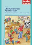 Praxis Impulse / Literaturwerkstatt: Astrid Lindgren