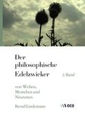 Der philosophische Edelzwicker (II)
