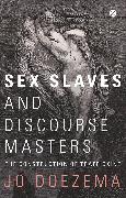 Sex Slaves and Discourse Masters
