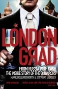 Londongrad: From Russia with Cash,the Inside Story of the Oligarchs