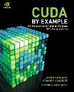 CUDA by Example: An Introduction to General-Purpose GPU Programming