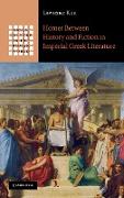 Homer Between History and Fiction in Imperial Greek Literature