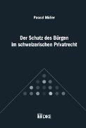 Der Schutz des Bürgen im schweizerischen Privatrecht