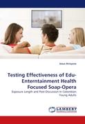 Testing Effectiveness of Edu-Enterntainment Health Focused Soap-Opera
