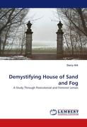 Demystifying House of Sand and Fog